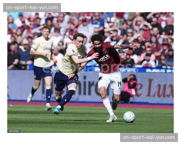 西汉姆联2-1逆转埃弗顿，控球效率成保级关键